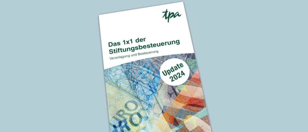 Das 1×1 der Stiftungsbesteuerung 2024